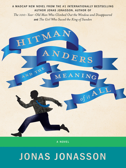 Title details for Hitman Anders and the Meaning of It All by Jonas Jonasson - Wait list